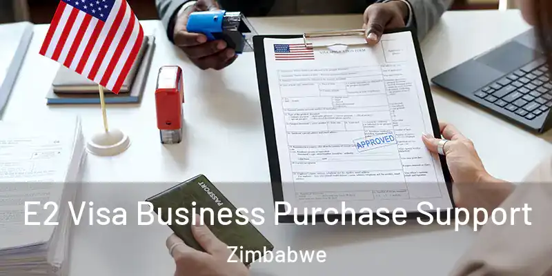  E2 Visa Business Purchase Support Zimbabwe