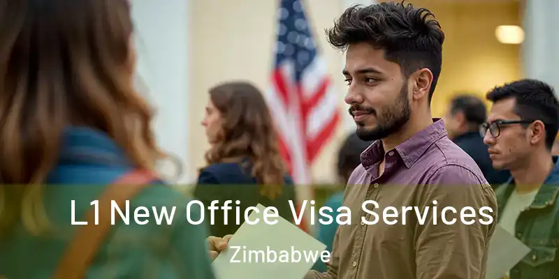  L1 New Office Visa Services Zimbabwe