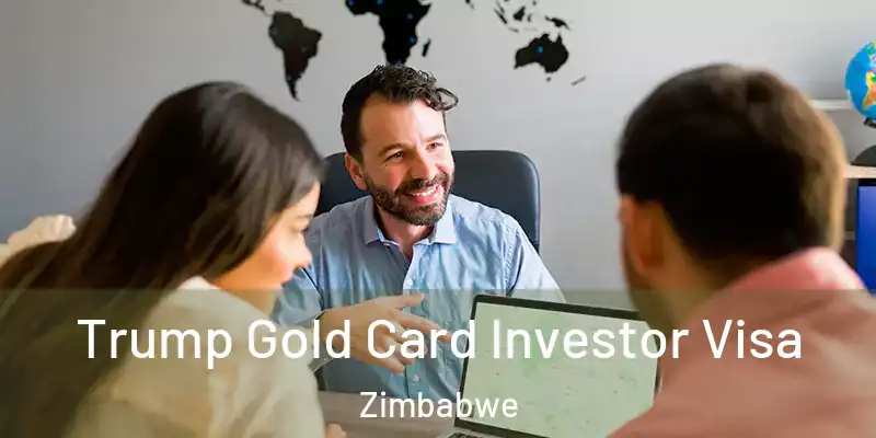 Trump Gold Card Investor Visa Zimbabwe