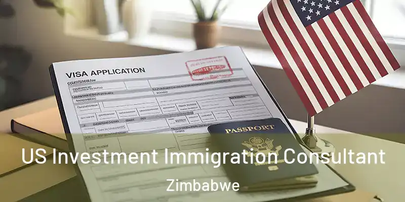  US Investment Immigration Consultant Zimbabwe