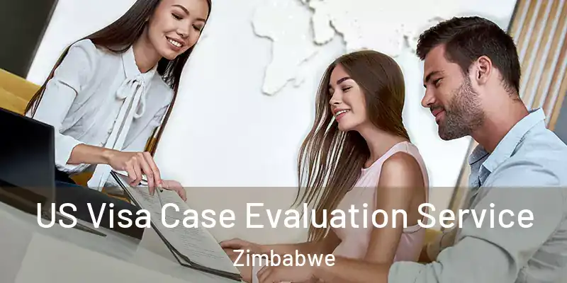  US Visa Case Evaluation Service Zimbabwe