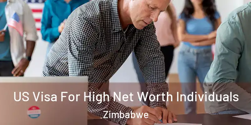  US Visa For High Net Worth Individuals Zimbabwe