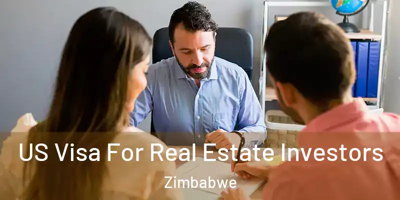  US Visa For Real Estate Investors Zimbabwe