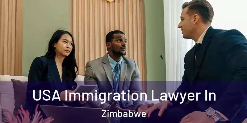  USA Immigration Lawyer In Zimbabwe